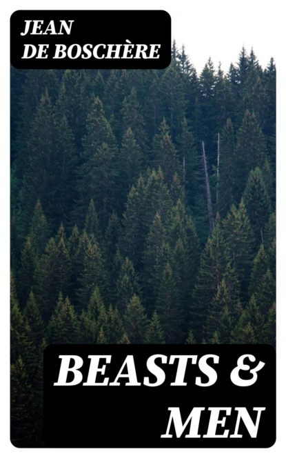 Beasts & Men