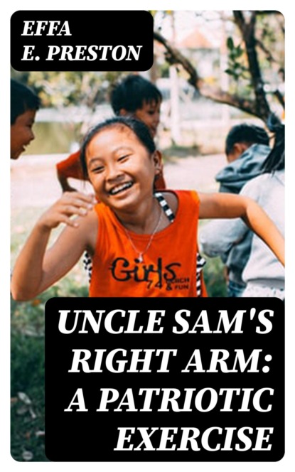 Uncle Sam's Right Arm: A Patriotic Exercise