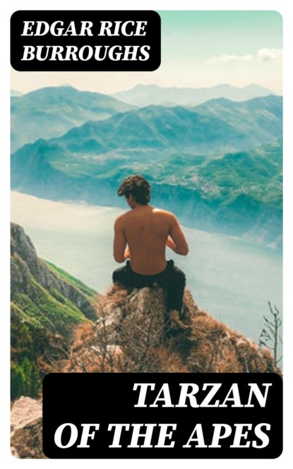 Tarzan of the Apes