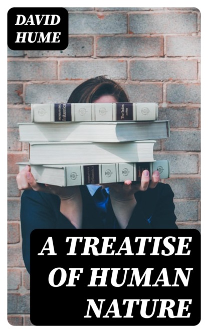 A Treatise of Human Nature
