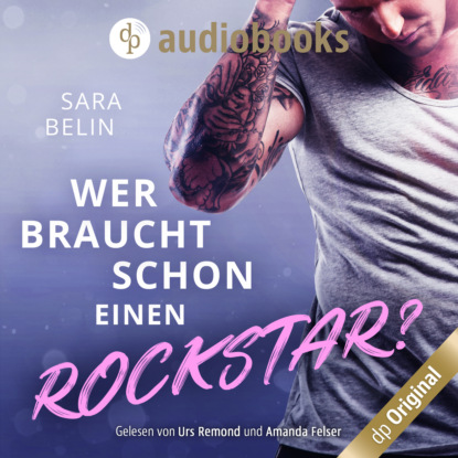 

Wer braucht schon einen Rockstar - Rockstar Crush-Reihe, Band 1 (Ungekrzt)