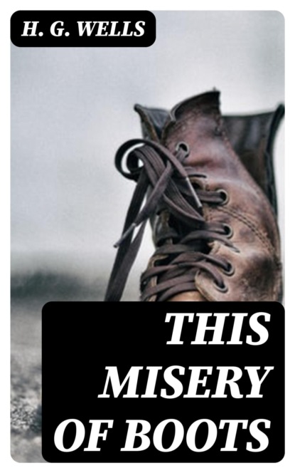 This Misery of Boots