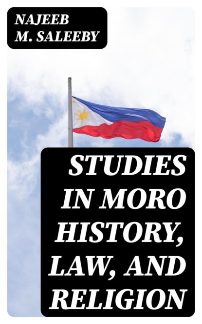 Studies in Moro History, Law, and Religion
