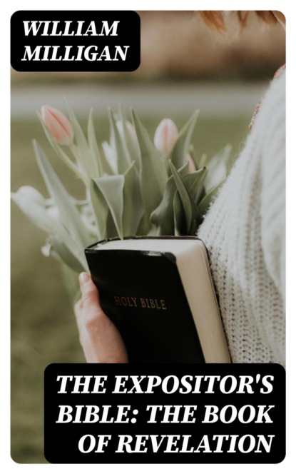 The Expositor's Bible: The Book of Revelation
