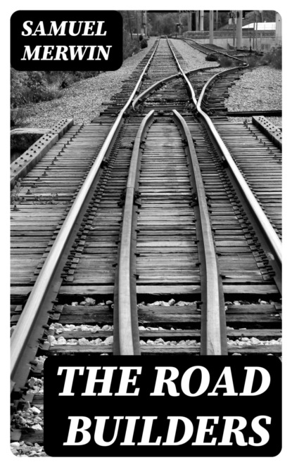 The Road Builders