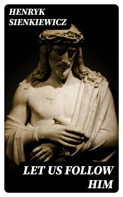 Let us follow Him