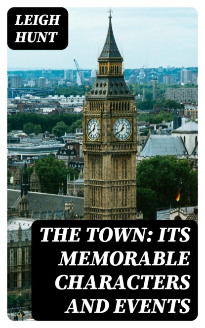 The Town: Its Memorable Characters and Events