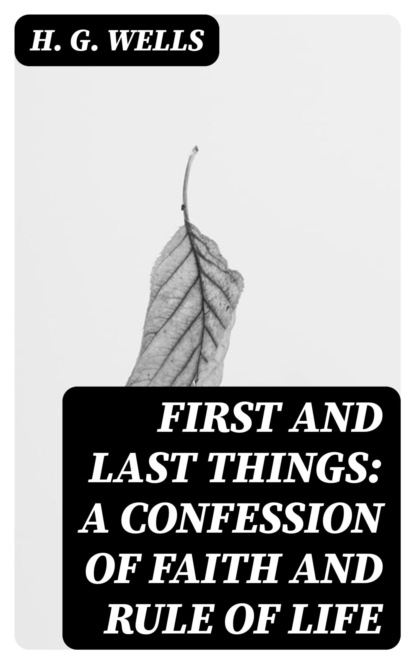 First and Last Things: A Confession of Faith and Rule of Life