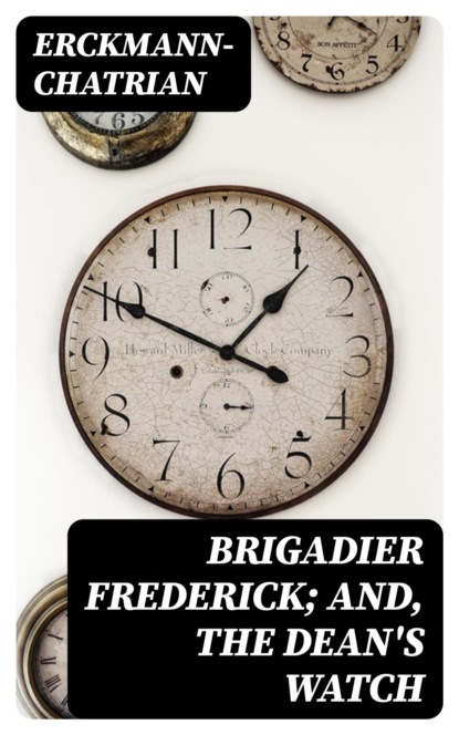 Brigadier Frederick; and, The Dean's Watch
