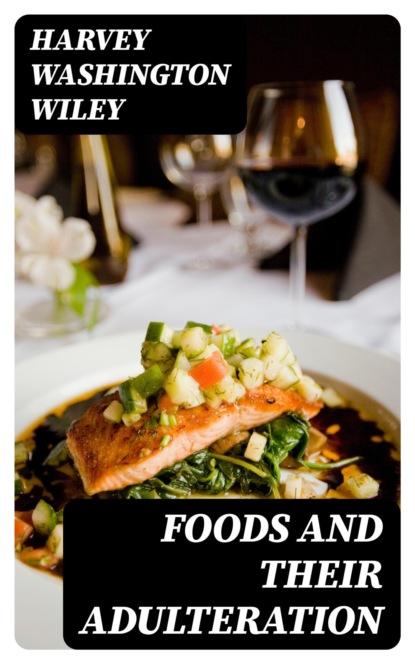 Foods and Their Adulteration