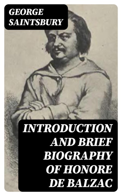 Introduction and brief biography of Honore de Balzac