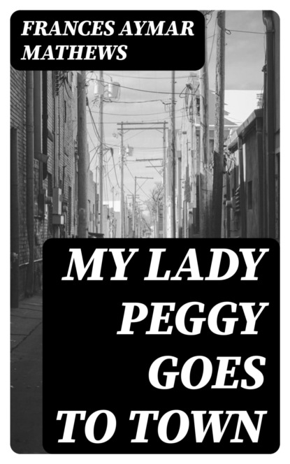 My Lady Peggy Goes to Town