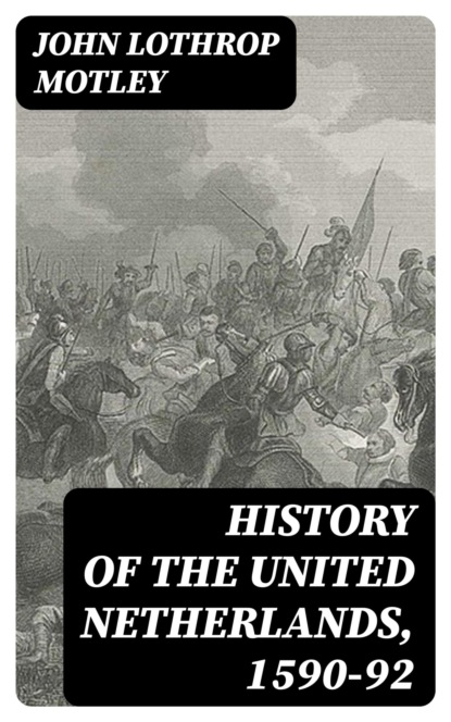 History of the United Netherlands, 1590-92