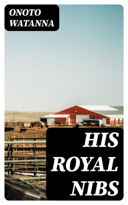 His Royal Nibs