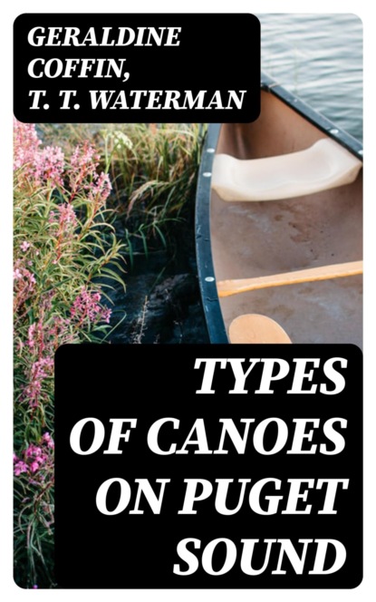 Types of canoes on Puget Sound