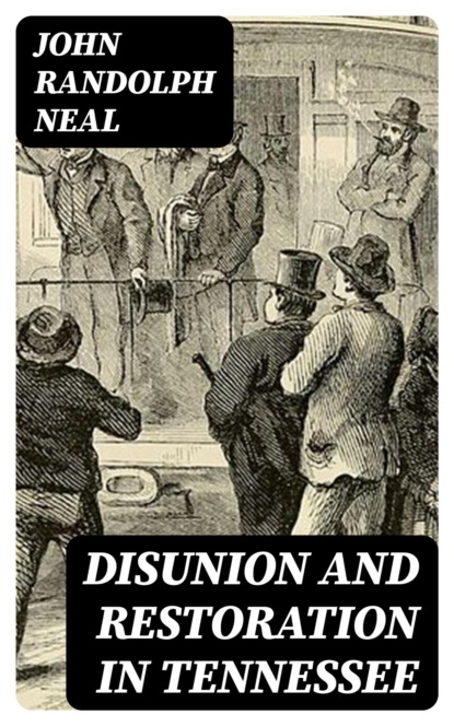 Disunion and Restoration in Tennessee