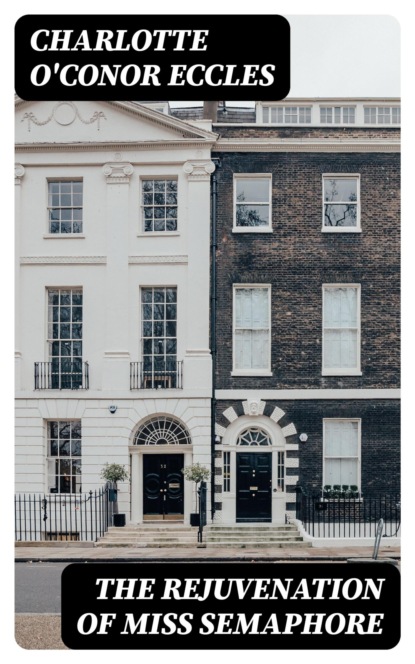 The Rejuvenation of Miss Semaphore