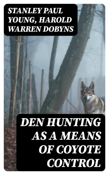 Den Hunting as a Means of Coyote Control