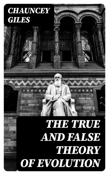 The True and False Theory of Evolution