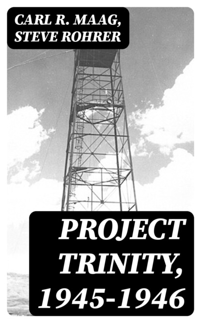Project Trinity, 1945-1946