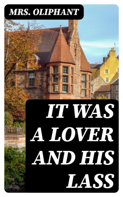 It was a Lover and His Lass