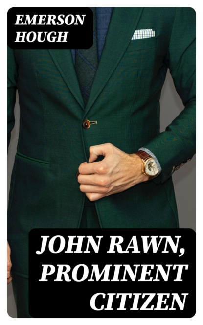 John Rawn, Prominent Citizen