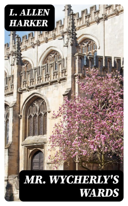 Mr. Wycherly's Wards