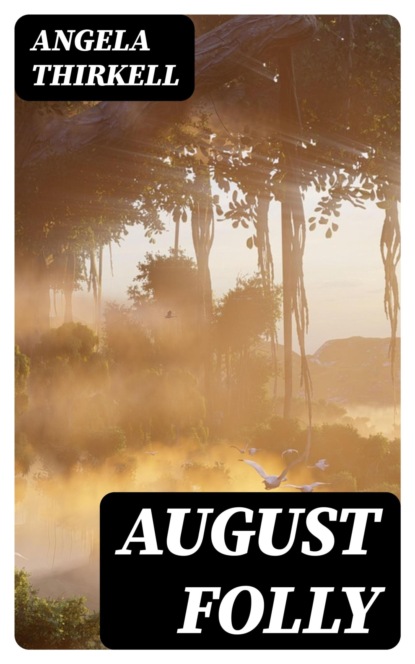 August Folly