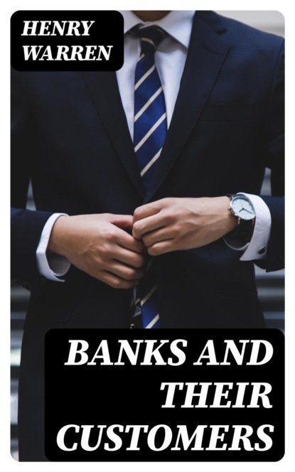 Banks and Their Customers