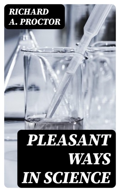 Pleasant Ways in Science