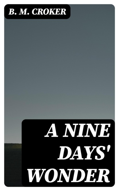 A Nine Days' Wonder