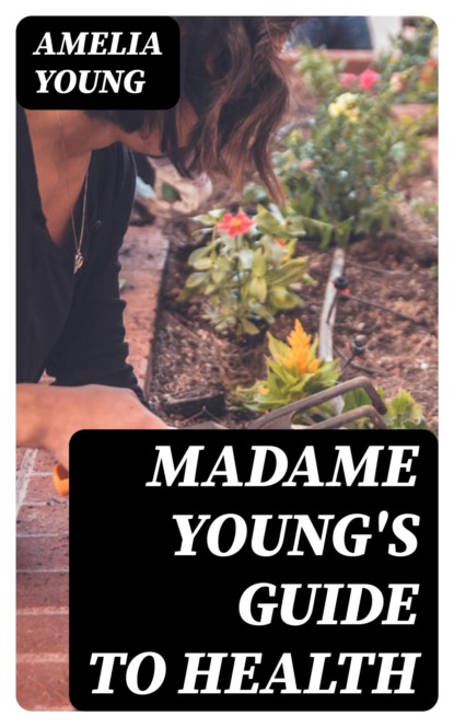 Madame Young's Guide to Health