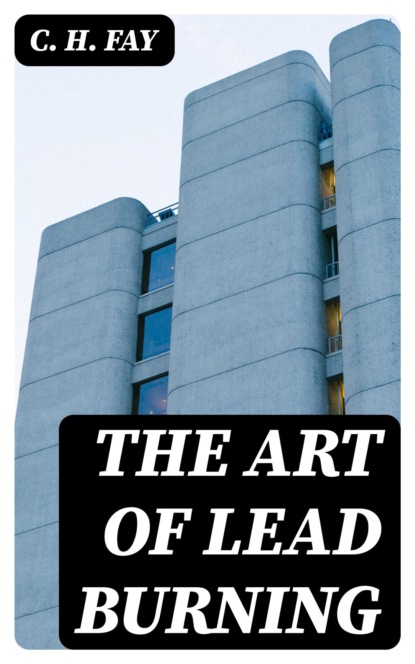 The Art of Lead Burning