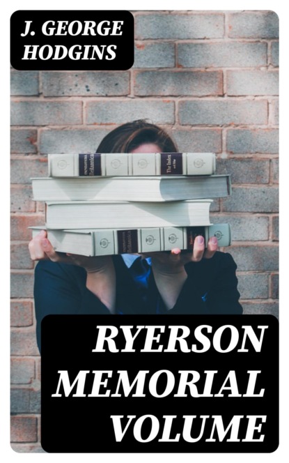 Ryerson Memorial Volume