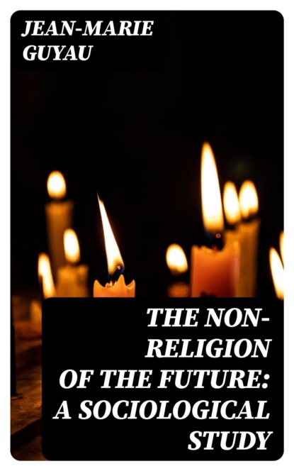 The Non-religion of the Future: A Sociological Study