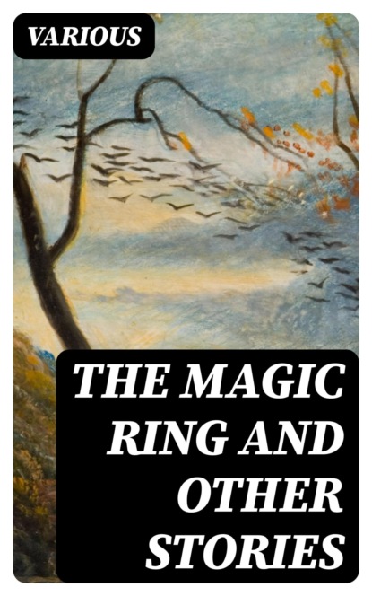 The Magic Ring and Other Stories