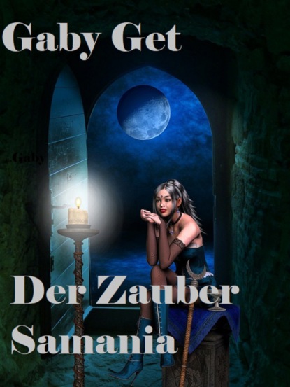 Der Zauber Samania