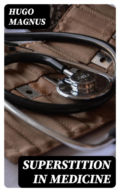 Superstition in Medicine