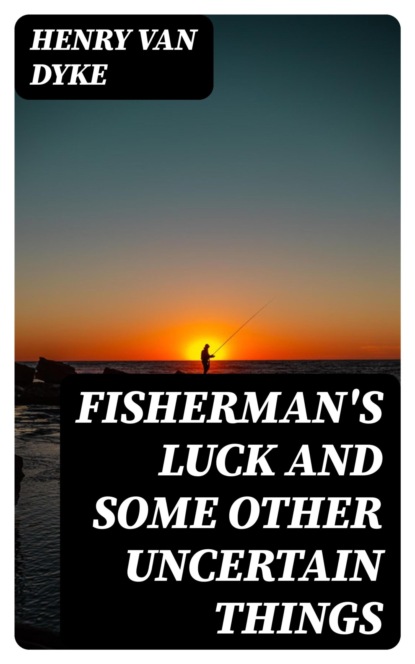 Fisherman's Luck and Some Other Uncertain Things