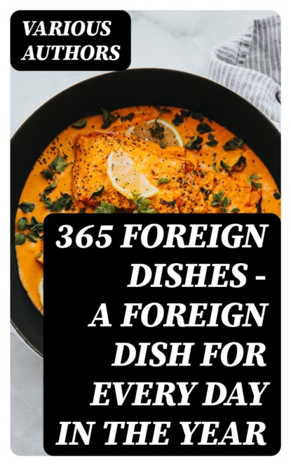 365 foreign dishes - A foreign dish for every day in the year