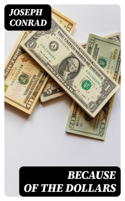 Because of the Dollars