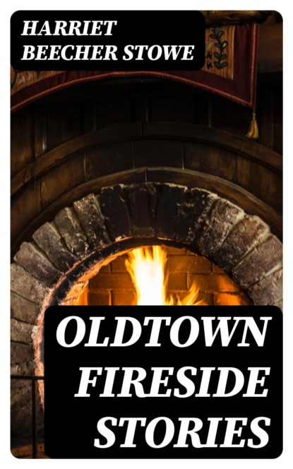 Oldtown Fireside Stories