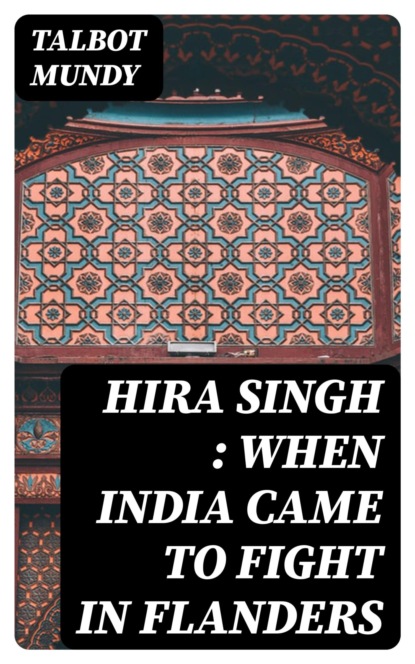 Hira Singh : when India came to fight in Flanders