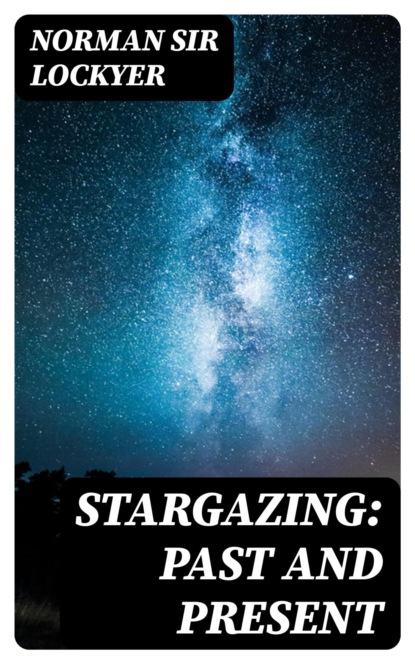 Stargazing: Past and Present