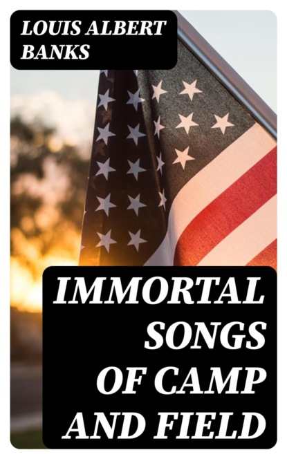 Immortal Songs of Camp and Field
