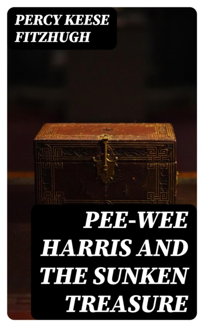 Pee-wee Harris and the Sunken Treasure
