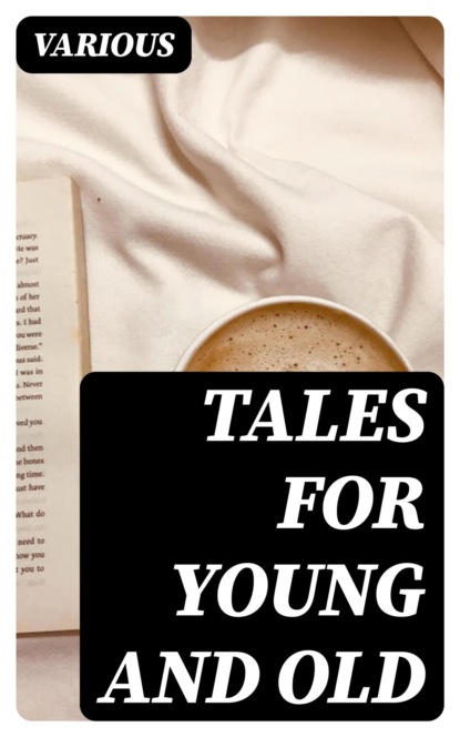 Tales for Young and Old