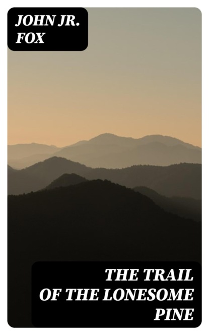 The Trail of the Lonesome Pine