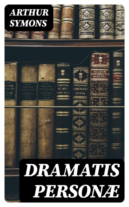 Dramatis Personæ