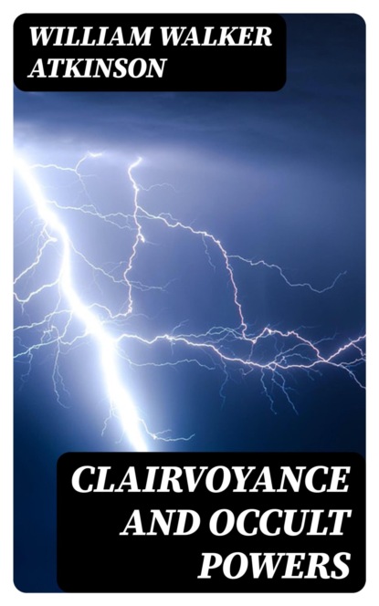 Clairvoyance and Occult Powers